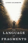 Goldsmith, L: Language of Fragments - Lynne Goldsmith - 9798385225040