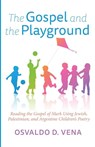 The Gospel and the Playground - Osvaldo D. Vena - 9798385225521