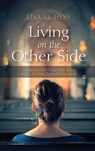 Living on the Other Side - Lisa M. Hess - 9798385229154