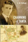 Clifford, E: Channing of Tanta - E. M. Clifford - 9798385231980