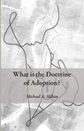 What is the Doctrine of Adoption? - Michael A. Milton - 9798385232222