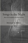Songs in the Night - Michael A. Milton - 9798385232253