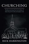 Churching - Rick Harrington - 9798385232703