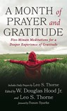 A Month of Prayer and Gratitude - W. Douglas Jr. Hood ; Leo S. Thorne - 9798385236091