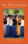 Our Tribe Chanting - Andrew Ramer - 9798385237531