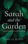Sarah and the Garden - Tricia Hayes - 9798385240210