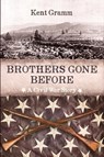 Brothers Gone Before - Kent Gramm - 9798385245369