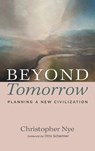 Beyond Tomorrow - Christopher Nye - 9798385252510