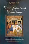 Transfiguring Headship - Lyndon Jost - 9798385253043
