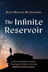The Infinite Reservoir - Kevin Michael Mc Guinness - 9798385253401