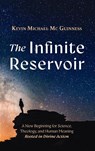 The Infinite Reservoir - Kevin Michael Mc Guinness - 9798385253418