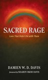 Sacred Rage - Damien W. D. Davis - 9798385256365