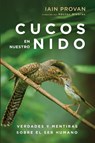 Cucos en nuestro nido - Iain Provan - 9798385260720