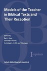 Models of the Teacher in Biblical Texts and Their Reception - Bart J. Koet ; Gearard Floinn ; Archibald L. H. M. van Wieringen - 9798385262137