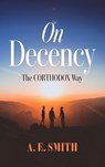 On Decency - A. E. Smith - 9798385263011