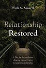 Relationship Restored - Nick S. Smartt - 9798385263721