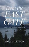 From the East Gate - Adam S. Linton - 9798385265848