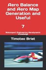 Aero Balance and Aero Map Generation and Useful - 7: Motorsport Engineering Aerodynamic Knowledge - Timoteo Briet Blanes - 9798386689360