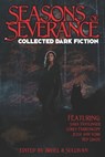 Seasons of Severance: Collected Dark Fiction - Corey Farrenkopf - 9798386755645