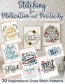 Stitching for Motivation and Positivity: 30 Inspirational Cross Stitch Patterns - Sakura Mai - 9798387695001