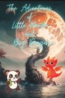 The Adventures of Little Panda and Big Dragon storybook: Inspiring Stories For Kids 9-12 - Aldrich Sterling - 9798387798740