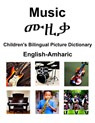 English-Amharic Music / ሙዚቃ Children's Bilingual Picture Dictionary - Richard Carlson - 9798388496638
