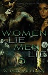 Women Lie Men Lie Part 5 - A. Roy Milligan - 9798389790810