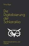 Die Digitalisierung der Schlaraffia: Bestandsaufnahme und Zukunft - Prinz Rupi - 9798391208075