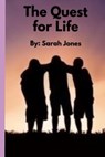 The Quest For Life - Sarah Jones Rands - 9798394272875