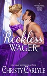 Reckless Wager: A Whitechapel Wagers Novel - Christy Carlyle - 9798395201485