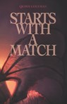 Starts with a Match - Quinn Coleman - 9798396748668