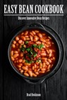 Easy Bean Cookbook: Discover Innovative Bean Recipes - Brad Hoskinson - 9798397118798