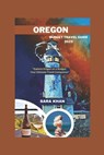 Oregon Budget Travel Guide 2023: "Explore Oregon on a Budget: Your Ultimate Travel Companion" - Sara Khan - 9798397840767