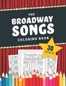 The Broadway Songs Coloring Book: 30 Illustrated Musical Theater Show Tune Titles - Jenine Zimmers - 9798398362244
