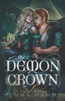 The Demon Crown - Emma Hamm - 9798398611359