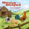 Morning in the Barnyard: Kids' Favorite Farm Animals Start the Day by Praising God! - Dandi Daley Mackall - 9798400508929
