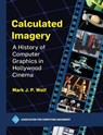 Calculated Imagery - Mark J. P. Wolf - 9798400712654