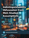 Indistinguishability Obfuscation from Well-Studied Assumptions - Aayush Jain - 9798400713651