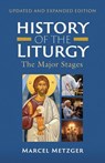 History of the Liturgy - Marcel Metzger - 9798400801723