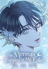 The Merman Trapped in My Lake, Vol. 2 - Chi pa Chi pa rang ; Mitchu ; R.PPOBI ; Toppy Toppy - 9798400904615