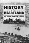 History in the Heartland Volume 2: Missouri Stories: Interesting Stories from America's Midwest - Robert Turek - 9798401306067