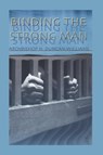 Binding The Strong Man - Archbishop Nicholas Duncan-Williams - 9798403884457