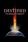 Destined To Make An Impact - DUNCAN-WILLIAMS,  Archbishop Nicholas - 9798403926096