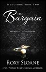 The Bargain - Roxy Sloane - 9798406665602