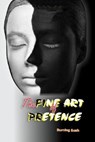 The Fine Art Of Pretence - βUSH,  Burning - 9798408742691