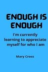 Enough is enough - CROSS,  Mary - 9798409407193