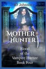 Mother Hunter - JOHNSON,  Id - 9798410069625