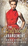 The Girlfriend Arrangement - Hildred Billings ; Anna Stone - 9798411328578