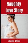 Naughty Love Story - BALE,  Reba - 9798412804934