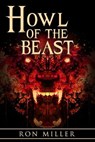Howl of the Beast - MILLER,  Ron - 9798412820378